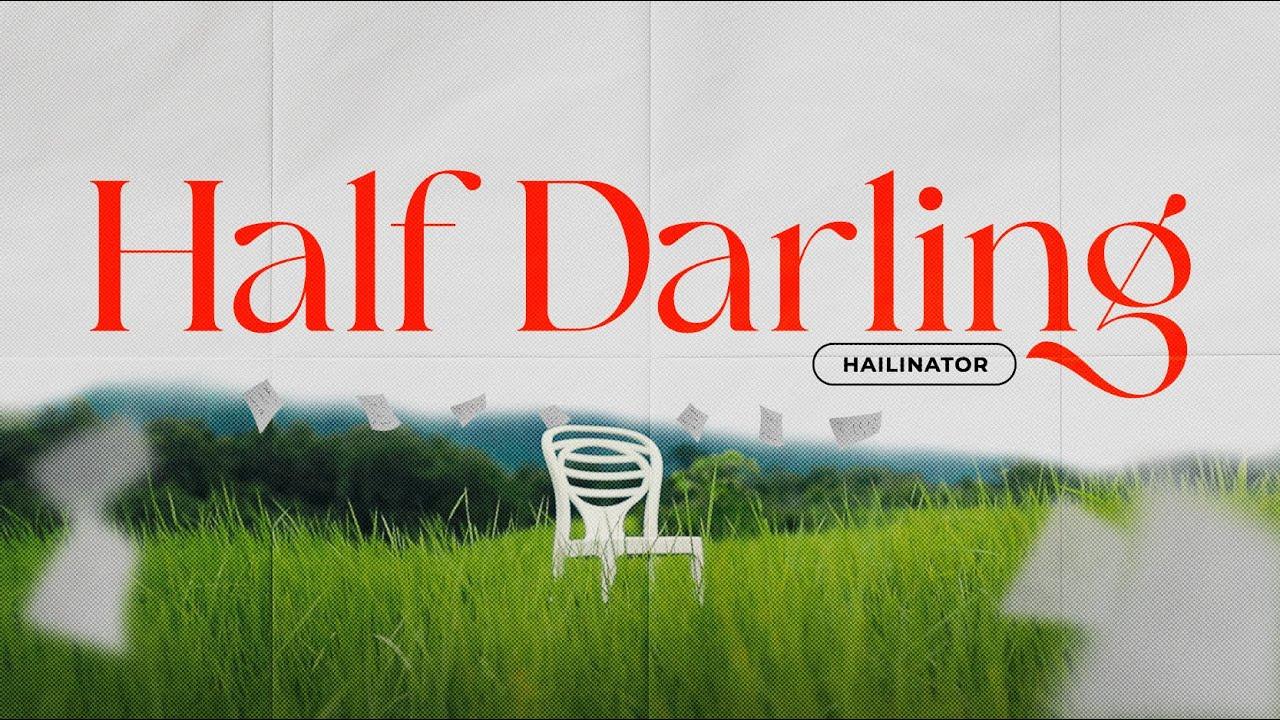Half Darling - HailinatoR
