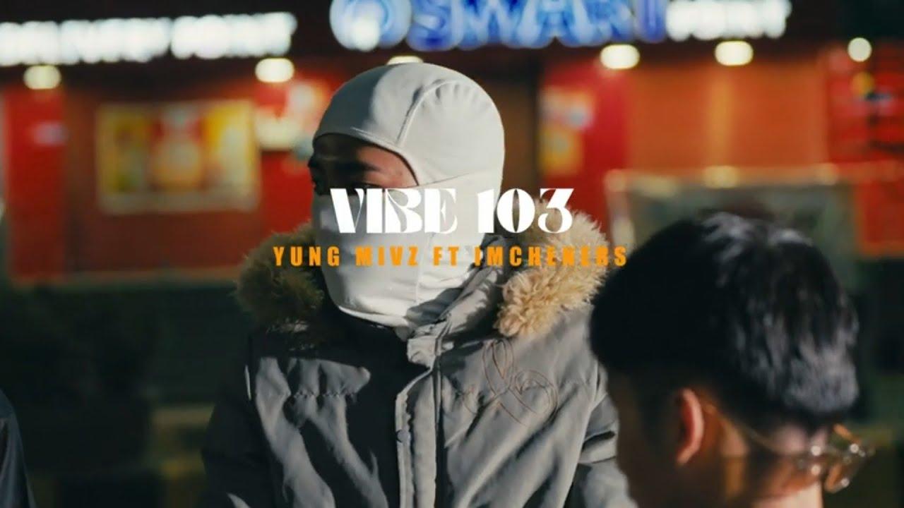 Vibe 103 - Yung Mivz ft. Imcheners